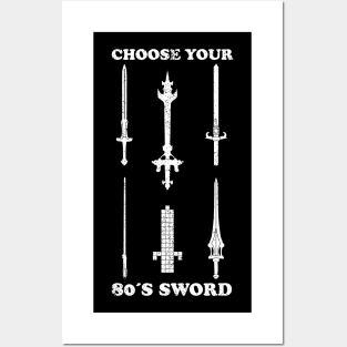 Choose your 80s sword Posters and Art